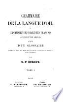 Grammaire de la langue d'oïl; ou, Grammaire des dialectes français aux XIIe et XIIIe siècle
