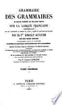 Grammaire des grammaires, ou, Analyse raisonée des meilleurs traités sur la langue française
