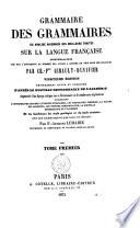 Grammaire des grammaires ou analyse raisonnée des meilleurs traités sur la langue française