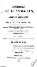 Grammaire des grammaires ou analyse raisonnée des meilleurs traités sur la langue française