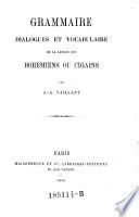 Grammaire, dialogues et vocabulaire de la langue des Bohemiens ou Cigains