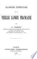 Grammaire élémentaire de la vieille langue française