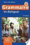 Grammaire en dialogues Niveau intermédiaire B1