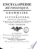 Grammaire et littérature, dédiée et présentée à Monsieur Le Camus de Néville, maître des requêtes, directeur général de la librairie