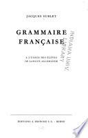 Grammaire française à l'usage des élèves de langue allemande