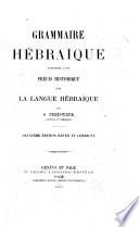 Grammaire hébraïque, précédée d'un précis historique sur la langue hébraïque