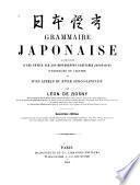 Grammaire japonaise accompagnée d'une notice sur les différentes écritures japonaises d'exercices de lecture et d'un aperçu du style sinico-japonais ...