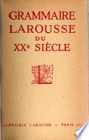 Grammaire Larousse du XXe siècle