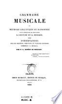 Grammaire musicale ou méthode analytique et raisonnée pour apprendre et enseigner la lecture de la musique
