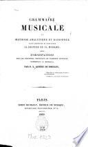Grammaire musicale ou méthode analytique et raisonnée pour apprendre et enseigner la lecture de la musique, suivi d'observations sur les erreurs, préjugés et fausses opinions concernant la musique