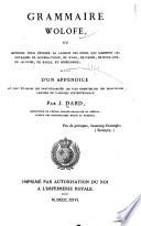 Grammaire Wolofe, ou méthode pour étudier la langue des noirs qui habitent les royaumes de Bourba-Yolof, de Walo, de Damel, de Bour-sine, de Saloume, de Baole, en Sénégambie ...