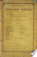 Grand atlas classique de géographie moderne, Moyen-Age et ancienne, contenant les figures des animaux et des plantes les plus remarquables de chaque pays, à l'usage de l'enseignement secondaire