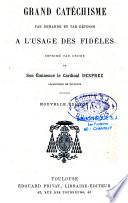 Grand catéchisme par demande et par réponse à l'usage des fidèles