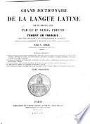 Grand Dictionnaire de la langue latine sur un nouveau plan