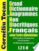 Grand Dictionnaire des Anagrammes Non Diacritiques du Français selon l’ordre alphabétique. I.2 E-O