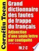 Grand dictionnaire des fautes de frappe du français. Adjonction d’une seule lettre par contiguïté – IV.2 C