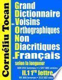 Grand Dictionnaire des Voisins Orthographiques Non Diacritiques du Français selon la longueur. II.1 1re lettre