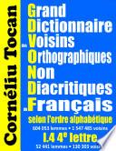 Grand Dictionnaire des Voisins Orthographiques Non Diacritiques du Français selon l’ordre alphabétique. I.4 4e lettre