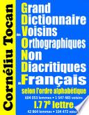 Grand Dictionnaire des Voisins Orthographiques Non Diacritiques du Français selon l’ordre alphabétique. I.7 7e lettre