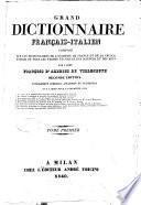 Grand dictionnaire francais-italien compose sur les dictionnaires de l'Academie de France et de la Crusca