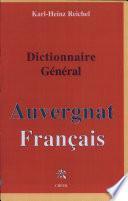 Grand dictionnaire général auvergnat-français