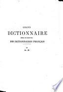 Grand dictionnaire général et grammatical des dictionnaires français