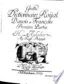 Grand dictionnaire roÿal danois et françois