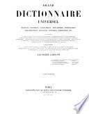 Grand dictionnaire universel: A-Z. 1865-76