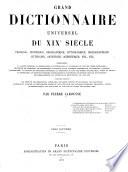 Grand dictionnaire universel du XIXe siècle: A-Z. 1805-76