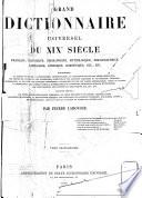 Grand dictionnaire universel du XIXe siècle: A-Z. 1865-76