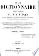 Grand Dictionnaire Universel [du XIXe Siecle] Francais: (1.)-2. supplement.1878-90?