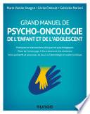 Grand manuel de psycho-oncologie