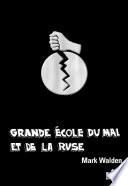 Grande Ecole du Mal et de la Ruse