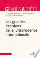 grandes décisions de la jurisprudence internationale (Les)