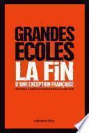 Grandes Ecoles - La fin d'une exception française