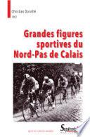 Grandes figures sportives du Nord-Pas de Calais
