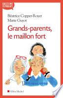Grands-parents, le maillon fort