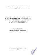 Grands textes du Moyen Age à l'usage des petits