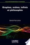 Graphes, ordres, infinis et philosophie