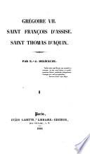 Gregoire VII. Saint Francois d'Assise, Saint Thomas d'Aquin