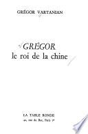 Grégor, le roi de la chine
