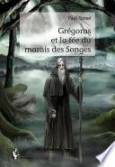 Grégoras et la fée du marais des Songes