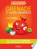 Grenade et autres superfruits