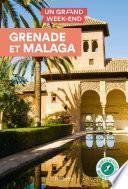 Grenade et Malaga Un Grand Week-End