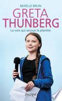 Greta Thunberg, la voix qui secoue la planète