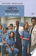 Grey's Anatomy. Du coeur au care