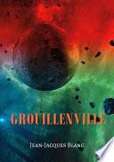 Grouillenville