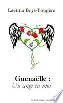 Guenaëlle: Un ange en moi