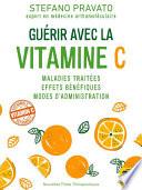 Guérir Avec la Vitamine C