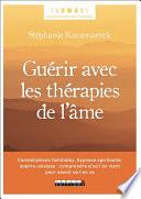 Guérir avec les thérapies de l'âme